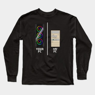 Your PC, My PC Long Sleeve T-Shirt